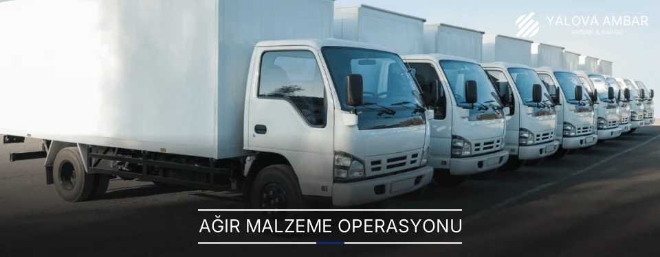 Yalova Ağır Malzeme Ambar Firmaları Yalova Ağır Malzeme Ambar Firmaları
