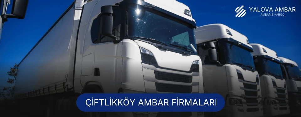 Çiftlikköy Ambar Taşımacılık Çiftlikköy Ambar Taşımacılık