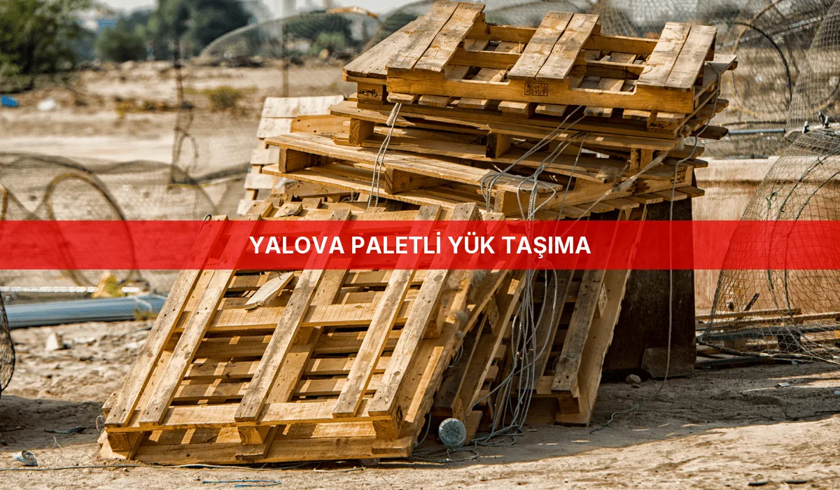 Yalova Paletli Yük Taşıma