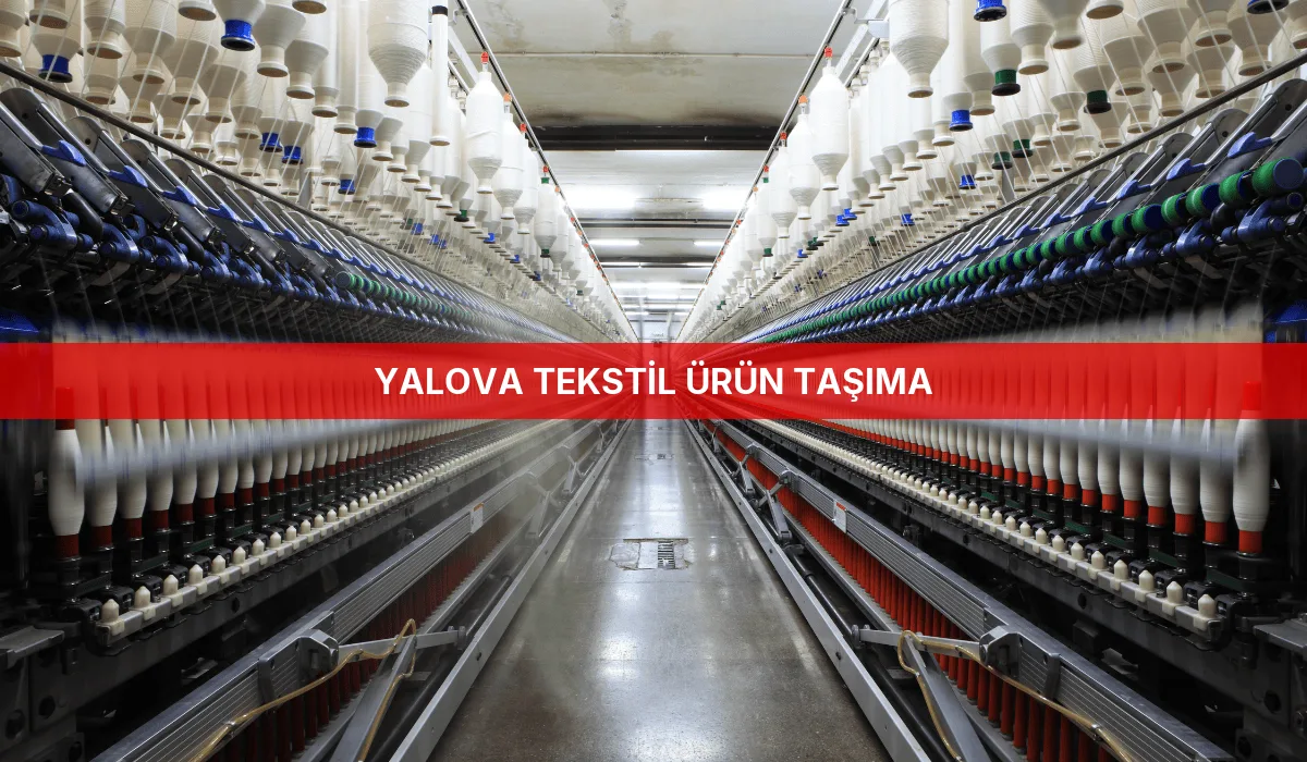 Yalova Tekstil Ürün Taşıma
